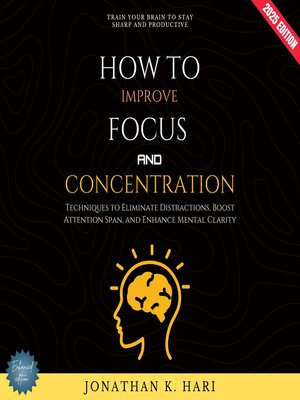 cover image of How to Improve Focus and Concentration